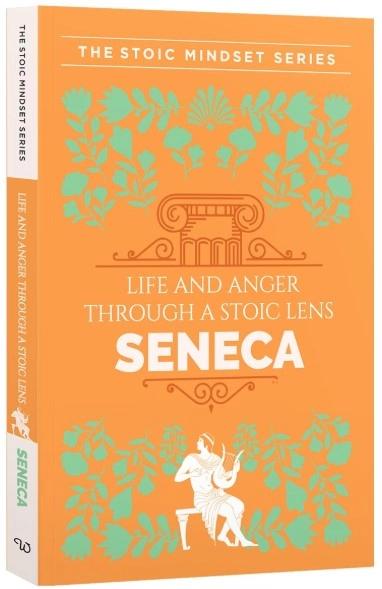 Life & Anger Through A Stoic Lens by Seneca