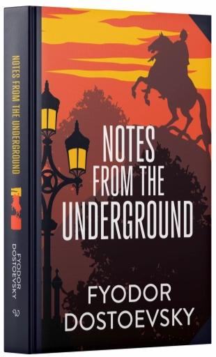 Notes from the Underground by Fyodor Dostoyevsky