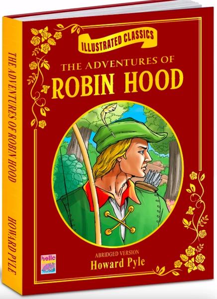Illustrated Classics : The Adventures of Robin Hood by Howard Pyle