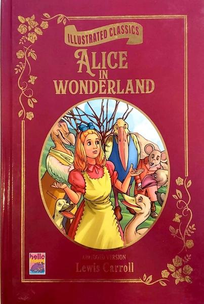 Illustrated Classics: Alice in Wonderland by Lewis Carroll