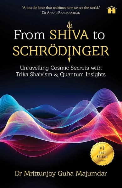 From Shiva to Schrödinger by Dr Mrittunjoy Guha Majumdar