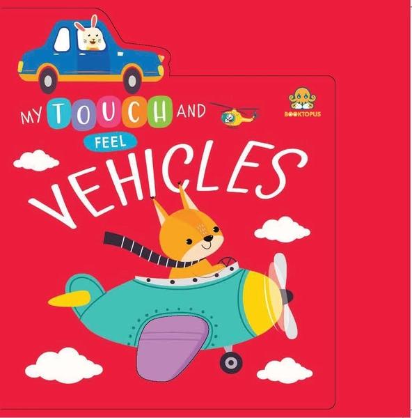 My Touch and Feel Vehicles by Booktopus