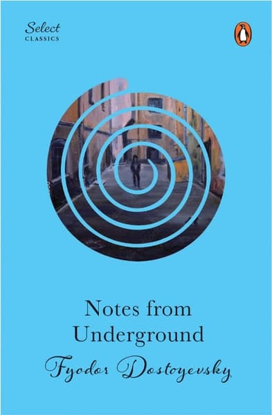 Notes From Underground by Fyodor Dostoyevsky
