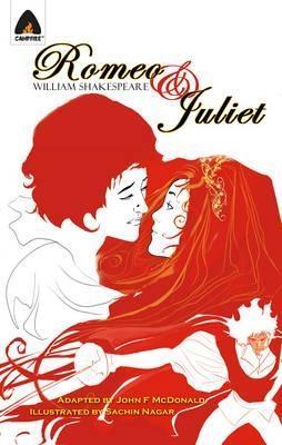 Romeo and Juliet by Sachin Nagar, John F. Mcdonald, William Shakespeare