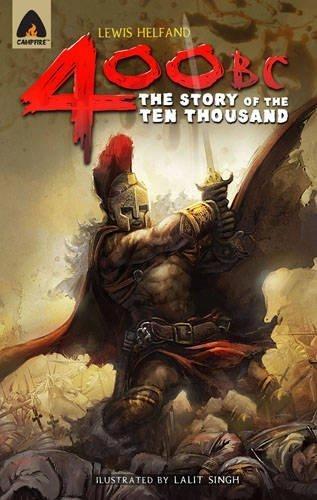 400 BC The story of the Ten Thousand by Lewis Helfand