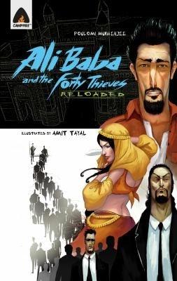 Ali baba and the forty thieves by Amit Tayal, Poulomi Mukherjee