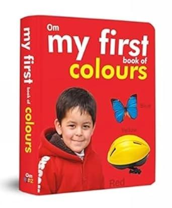My First Book of Colours by Om Books Editorial Team