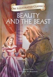 Om Illustrated Classics Beauty And The Beast by Jeanne Marie, Le Prince De Beaumont