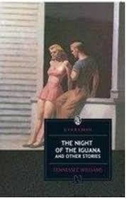 The night of the Iguana and other stories by Tennessee Williams