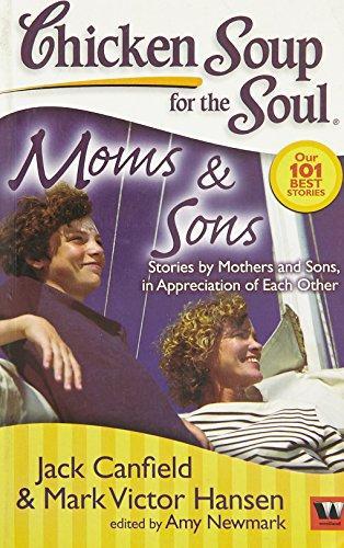 Chicken Soup for the Soul Moms and Sons by Jack Canfield, Mark Victor Hansen