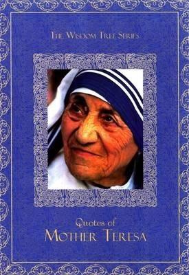 QUOTES OF MOTHER TERESA by Harish Dhillon
