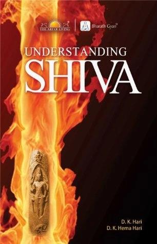 Understanding Shiva by D. K. Hema Hari