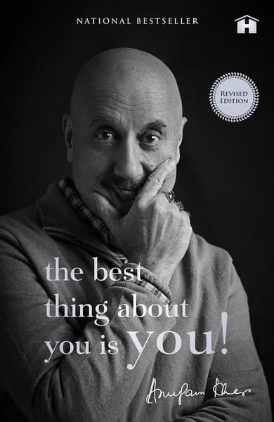 The Best Thing About You is You! by Anupam Kher