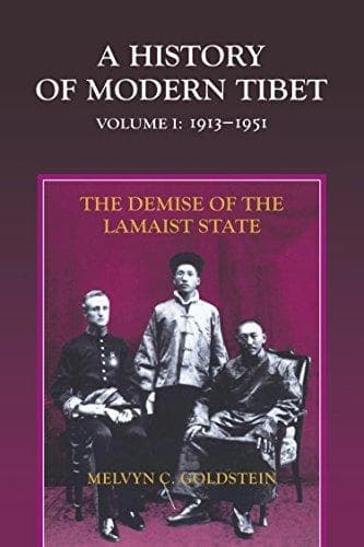 A History of Modern Tibet Volume 1 by Melvyn C. Goldstein