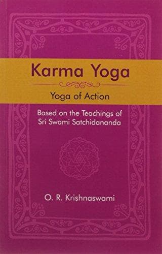 Karma Yoga: Yoga of Action by O. R. Krishnaswami