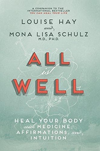 All is Well by Louise L. Hay