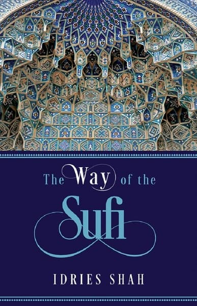 The Way of the Sufi by Idries Shah