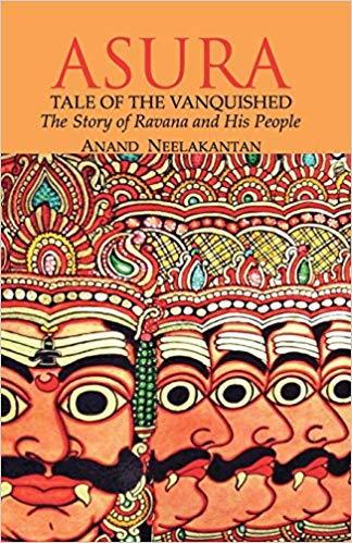 Asura : Tale of the Vanquished by Anand Neelakantan