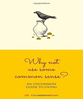 Why Not Use Some Common Sense? by P. V. Vaidyanathan