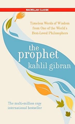 The prophet by Kahlil Gibran