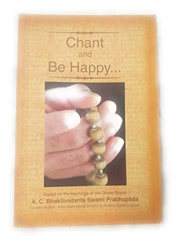 Chant And Be Happy! by A. C. Bhaktivedanta Swami Prabhupāda