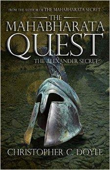 THE MAHABHARATA QUEST:THE ALEXANDER SECRET by Christopher C. Doyle