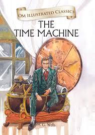 The Time Machine : Illustrated Abridged Classics (Om Illustrated Classics) by H. G. Wells