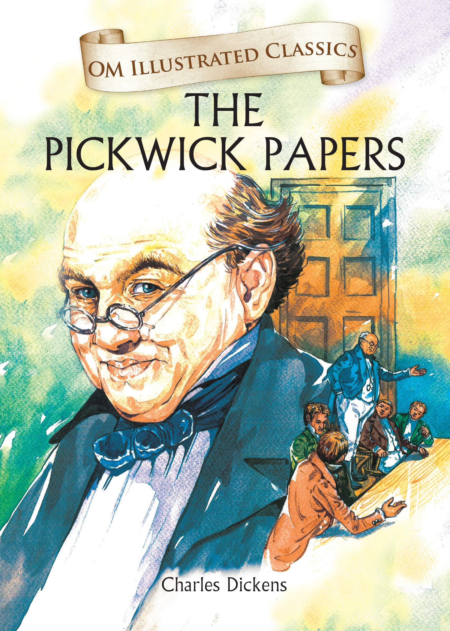 Om Illustrated Classics THE PICKWICK PAPERS by Charles  Dickens