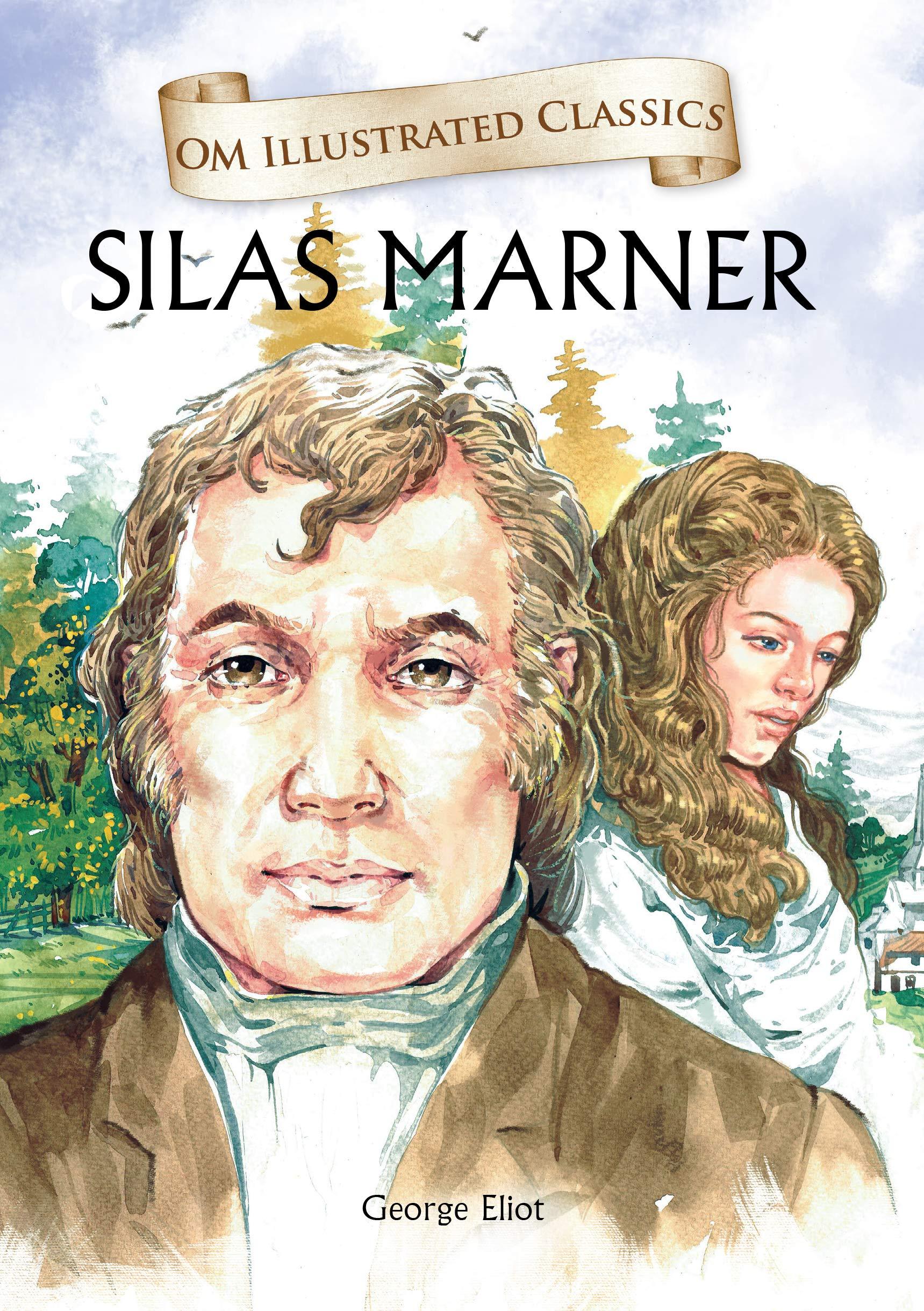 Silas Marner :Illustrated abridged Classics (Om Illustrated Classics) by George Elliot