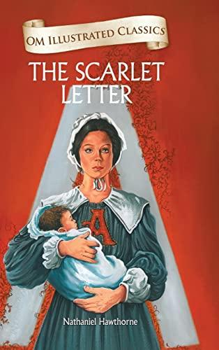 The Scarlet Letter : Illustrated abridged Classics (Om Illustrated Classics) by Nathaniel Hawthrone