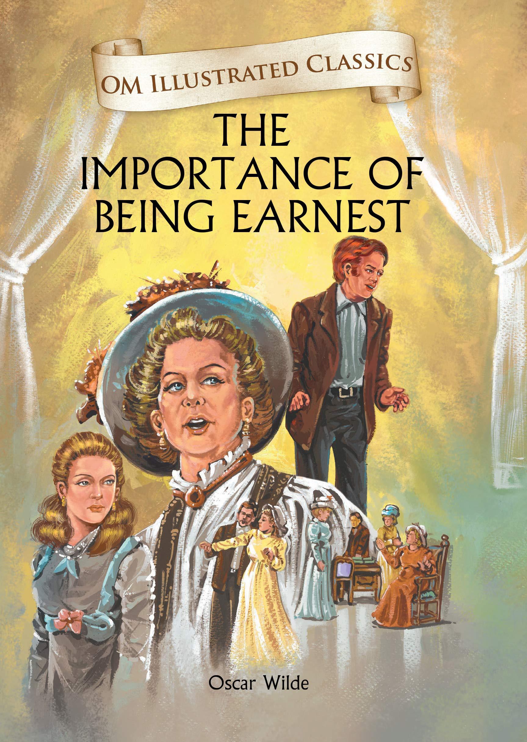 The Importance of Being Earnest : Illustrated abridged Classics (Om Illustrated Classics) by Oscar Wilde