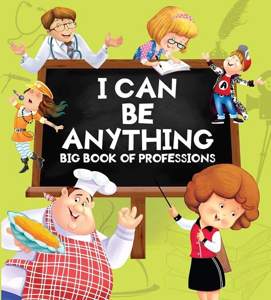 I can be anything big book of proffessions by Om Books Editorial
