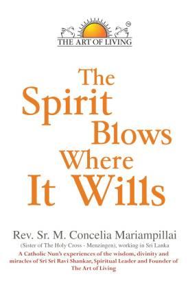 The Spirit Blows Where It Will by Rev. Sr.M.