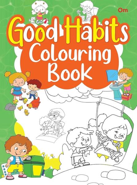 Good Habits Colouring Book by Om Books Editorial Team