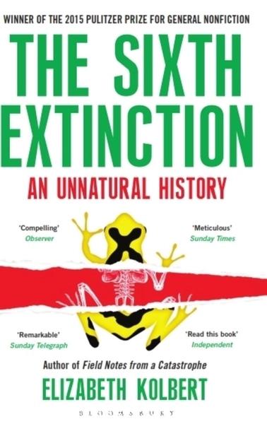 The Sixth Extinction by Elizabeth Kolbert