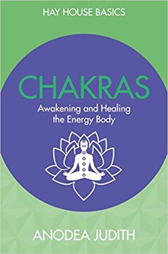 Chakras: Seven Keys To Awakening And Healing The Energy Body by Anodea Judith