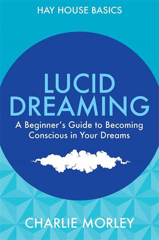 Lucid dreaming by Charlie Morley