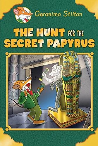 The Hunt for the Secret Papyrus by Geronimo Stilton
