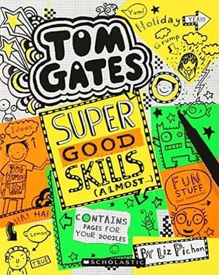 Tom Gates Super Good Skills by Liz Pichon