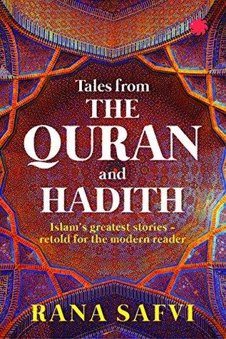 Tales from The Quran and Hadith by Rana Safvi