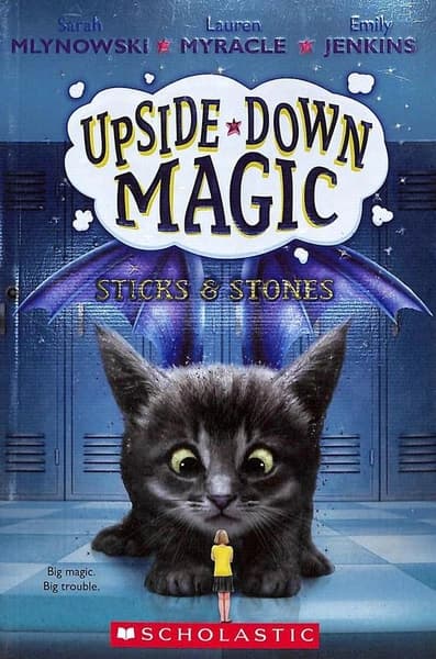 Upside Down Magic sticks and stones by Sarah Mlynowski