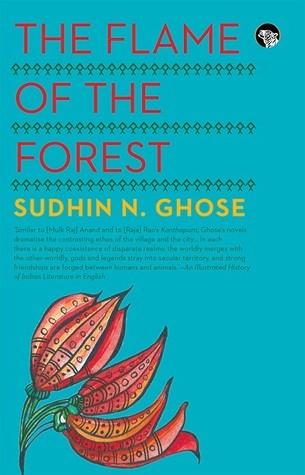 The Flame Of The Forest by Sudhin N. Ghose