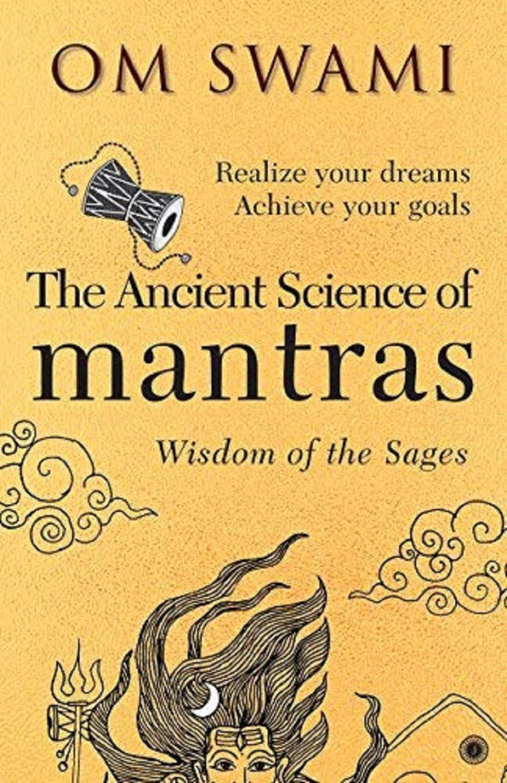 The Ancient Science of Mantras by Om Swami