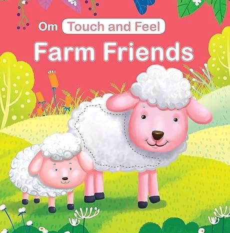 Touch and Feel: Farm Friends by Om Books Editorial Team