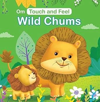 Touch and Feel: Wild Chums by Om Books Editorial Team