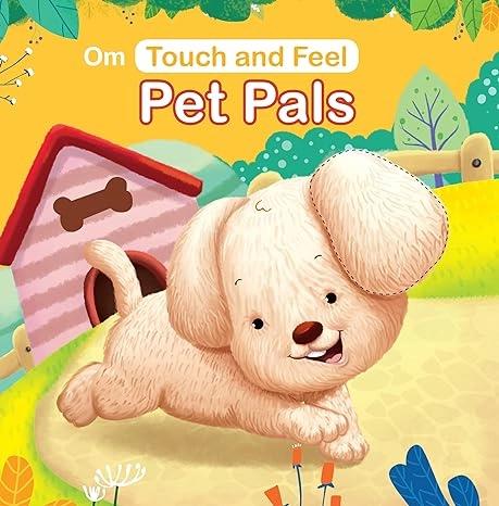 Touch and Feel: Pet Pals by Om Books Editorial Team