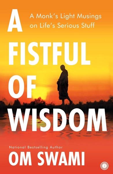 A Fistful of Wisdom by Om Swami