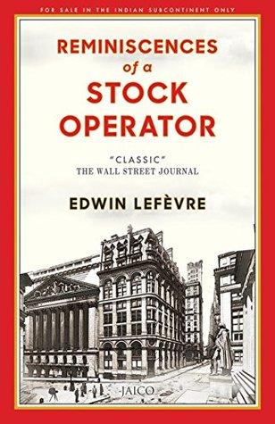 Reminiscences of a Stock Operator by Edwin. Lefevre