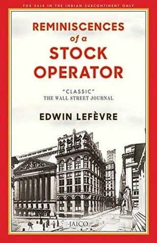 Reminiscences of a Stock Operator by Edwin. Lefevre