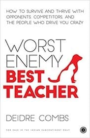 Worst Enemy Best Teacher by Deidre Combs